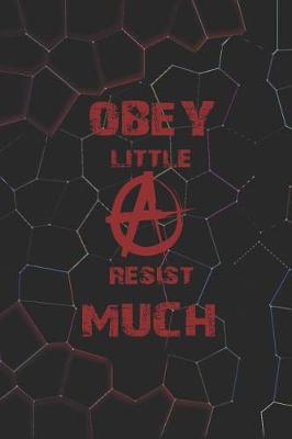 Book cover for Obey Little Resist Much