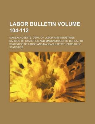 Book cover for Labor Bulletin Volume 104-112