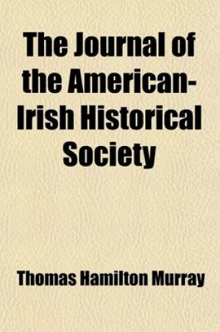Cover of The Journal of the American-Irish Historical Society (Volume 18)