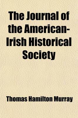 Book cover for The Journal of the American-Irish Historical Society (Volume 18)