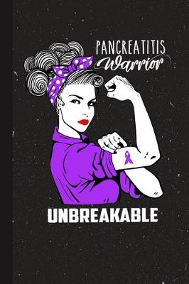 Book cover for Pancreatitis Warrior Unbreakable