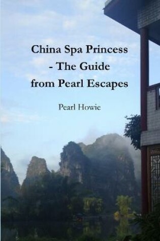 Cover of China Spa Princess - The Guide from Pearl Escapes