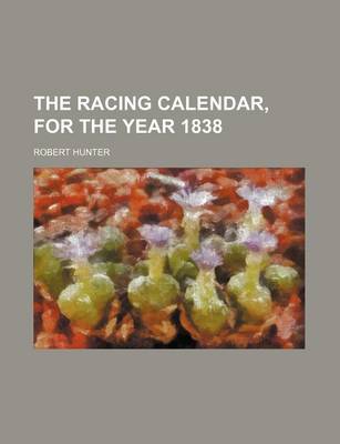 Book cover for The Racing Calendar, for the Year 1838