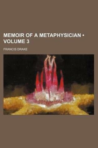 Cover of Memoir of a Metaphysician (Volume 3)