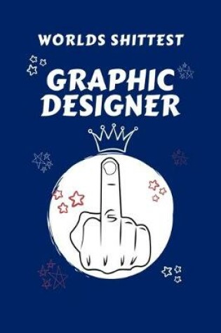 Cover of Worlds Shittest Graphic Designer