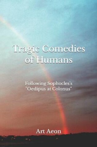 Cover of Tragic Comedies of Humans