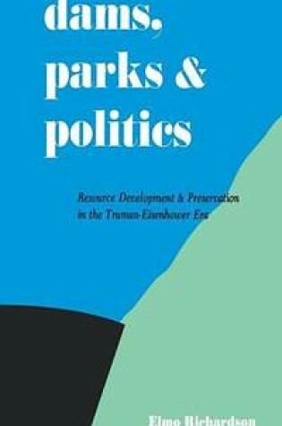 Cover of Dams, Parks and Politics