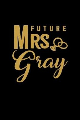 Cover of Future Mrs. Gray