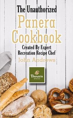 Book cover for The Unauthorized Panera Cookbook