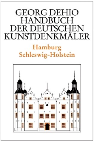 Cover of Dehio - Handbuch der deutschen Kunstdenkmaler / Hamburg, Schleswig-Holstein