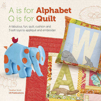 Book cover for A is for Alphabet, Q is for Quilt