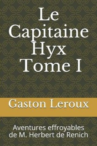 Cover of Le Capitaine Hyx. Tome I