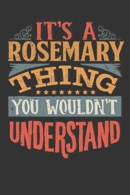 Book cover for Its A Rosemary Thing You Wouldnt Understand