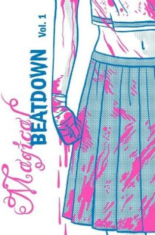 Cover of Magical Beatdown, Vol 1