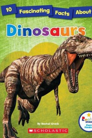 Cover of 10 Fascinating Facts about Dinosaurs (Rookie Star: Fact Finder)