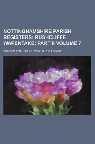 Cover of Nottinghamshire Parish Registers Volume 7