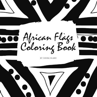 Book cover for African Flags of the World Coloring Book for Children (8.5x8.5 Coloring Book / Activity Book)