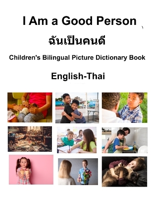 Book cover for English-Thai I Am a Good Person / ฉนั เป็นคนดี Children's Bilingual Picture Dictionary Book