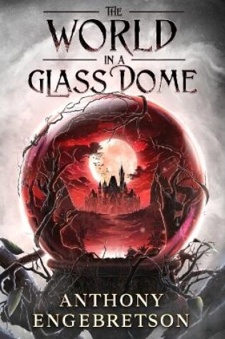 Cover of The World in a Glass Dome