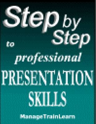 Book cover for Step By Step to Professional Presentation Skills