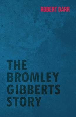 Book cover for The Bromley Gibberts Story