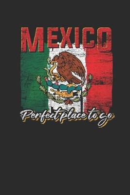 Book cover for Mexico Perfect Place To Go