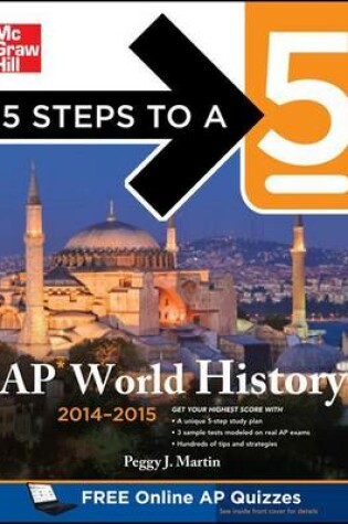 Cover of 5 Steps to a 5 AP World History, 2014-2015 Edition