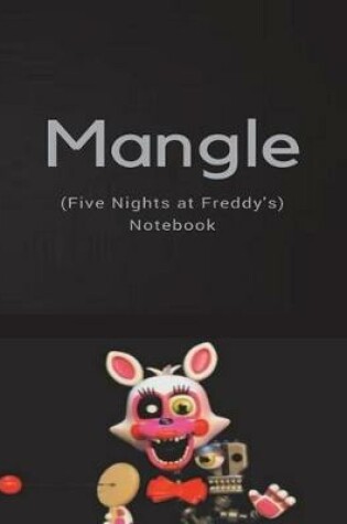Cover of Mangle Notebook (Five Nights at Freddy's)