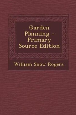 Cover of Garden Planning - Primary Source Edition