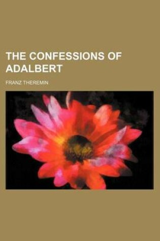 Cover of The Confessions of Adalbert