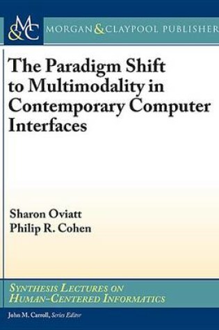 Cover of The Paradigm Shift to Multimodality in Contemporary Computer Interfaces