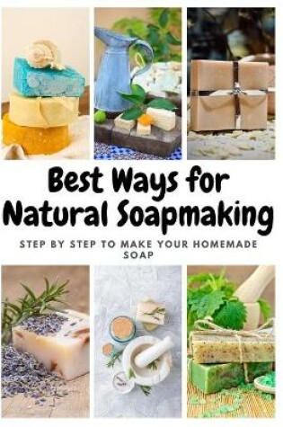 Cover of Best Ways for Natural Soapmaking