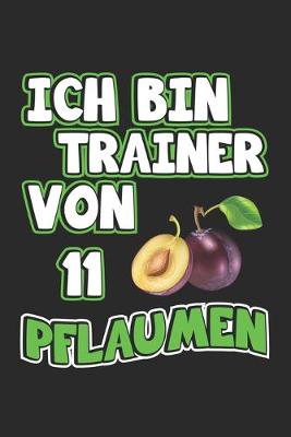 Book cover for Ich bin Trainer von 11 Pflaumen