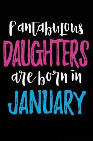 Cover of Fantabulous Daughters Are Born In January