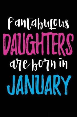 Book cover for Fantabulous Daughters Are Born In January