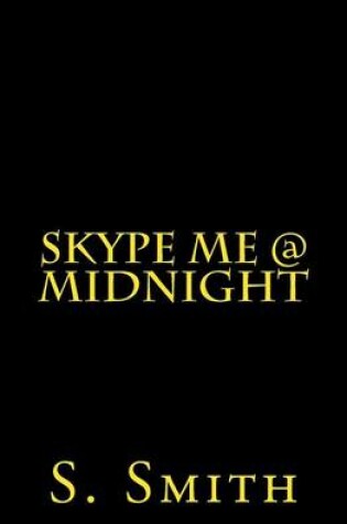 Cover of Skype Me @ Midnight