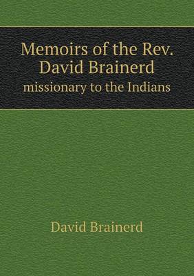 Book cover for Memoirs of the Rev. David Brainerd missionary to the Indians