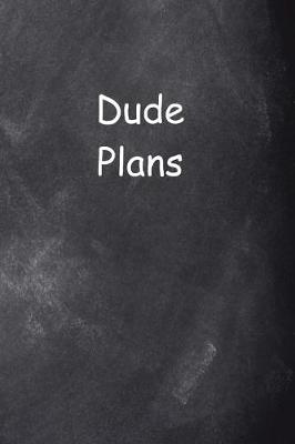 Cover of 2019 Daily Planner For Men Dude Plans Chalkboard Style