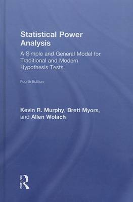 Book cover for Statistical Power Analysis: A Simple and General Model for Traditional and Modern Hypothesis Tests, Fourth Edition: A Simple and General Model for Traditional and Modern Hypothesis Tests, Fourth Edition