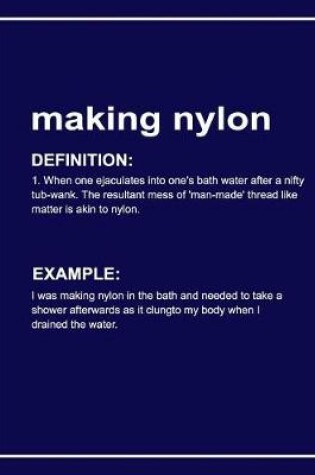 Cover of Urban Dictionary Funny 'making Nylon' Lined Notebook. Journal & Exercise Book (Blue)