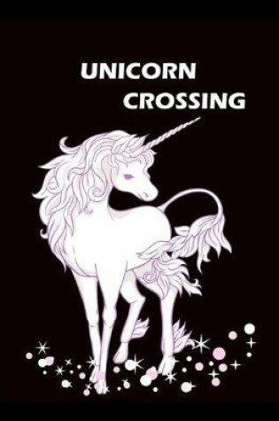 Cover of unicorn crossing