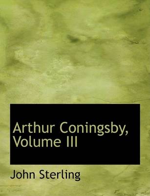 Book cover for Arthur Coningsby, Volume III