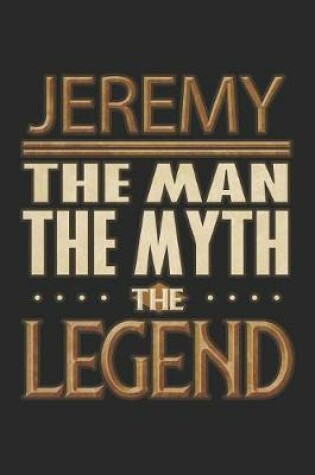 Cover of Jeremy The Man The Myth The Legend