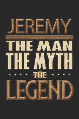 Book cover for Jeremy The Man The Myth The Legend