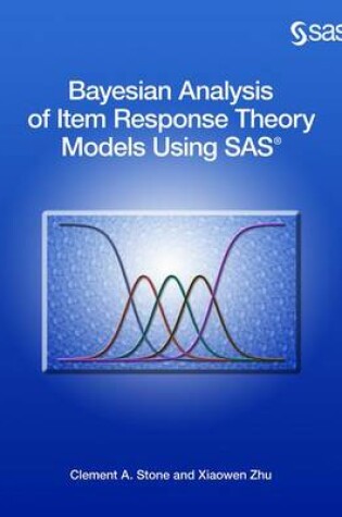 Cover of Bayesian Analysis of Item Response Theory Models Using SAS