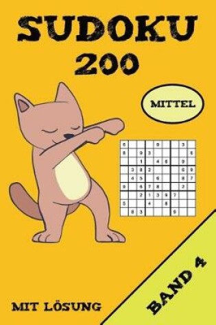 Cover of Sudoku 200 Mittel Mit Lösung Band 4