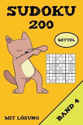 Book cover for Sudoku 200 Mittel Mit Lösung Band 4