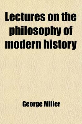 Cover of Lectures on the Philosophy of Modern History Volume 4