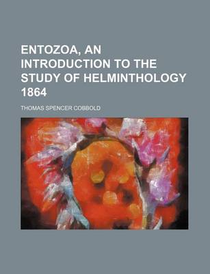 Book cover for Entozoa, an Introduction to the Study of Helminthology 1864