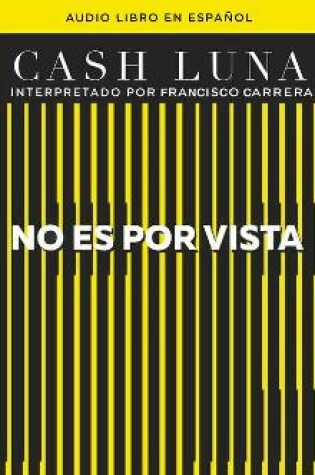 Cover of No Es Por Vista (Not by Sight)